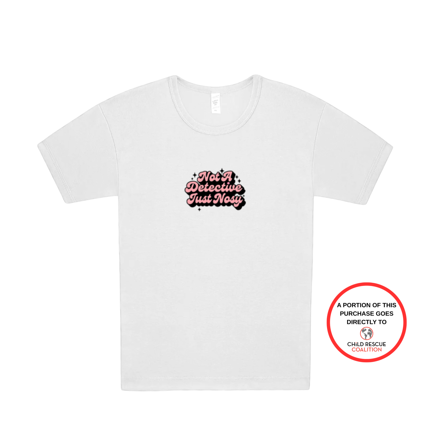 Not A Detective, Just Nosy Baby Tee