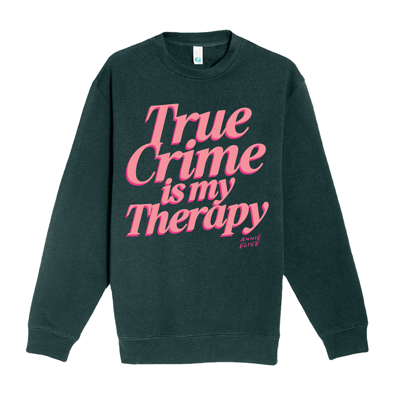 Green & Pink True Crime Is My Therapy Puff Print Sweatshirt