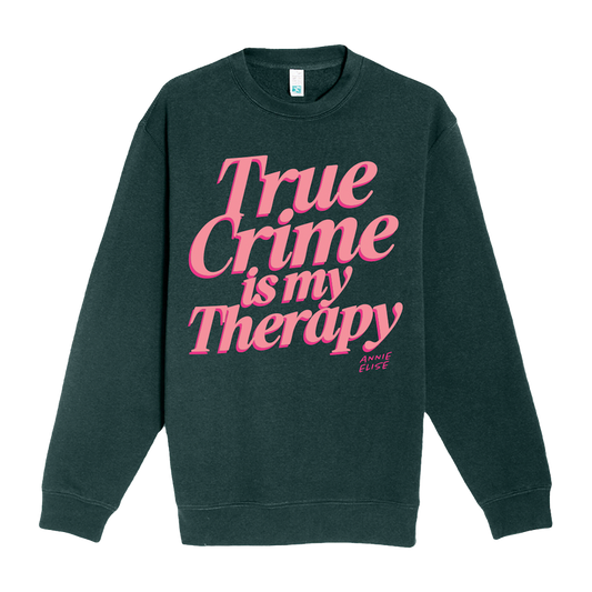 Green & Pink True Crime Is My Therapy Puff Print Sweatshirt