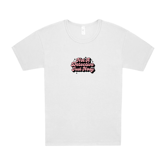 Not A Detective, Just Nosy Baby Tee
