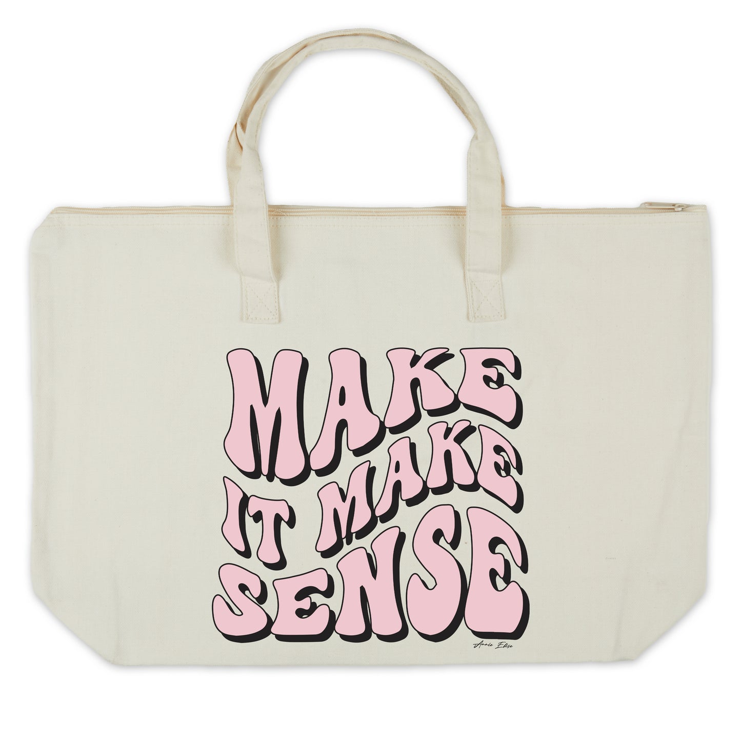 Make it Make Sense Tote Bag