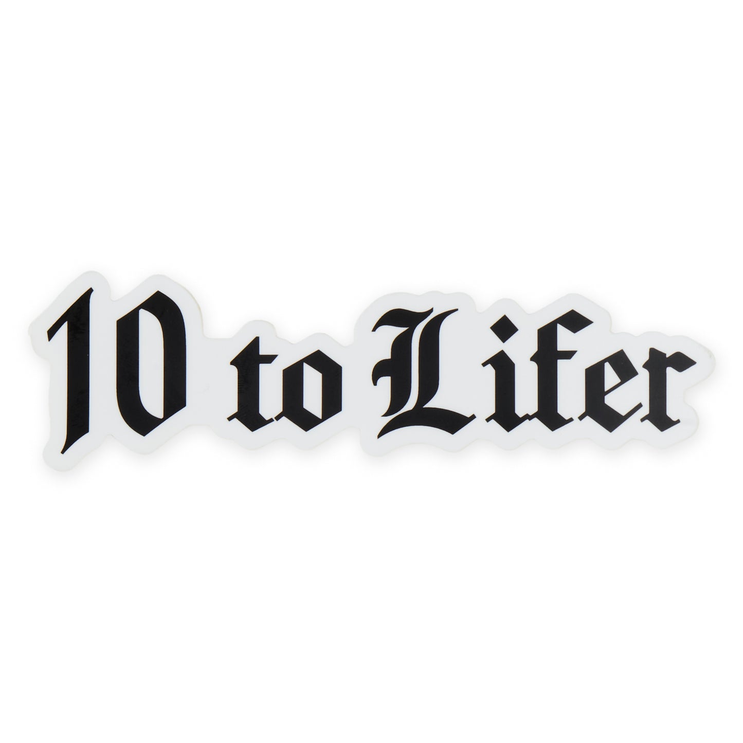 10 To Lifer Sticker