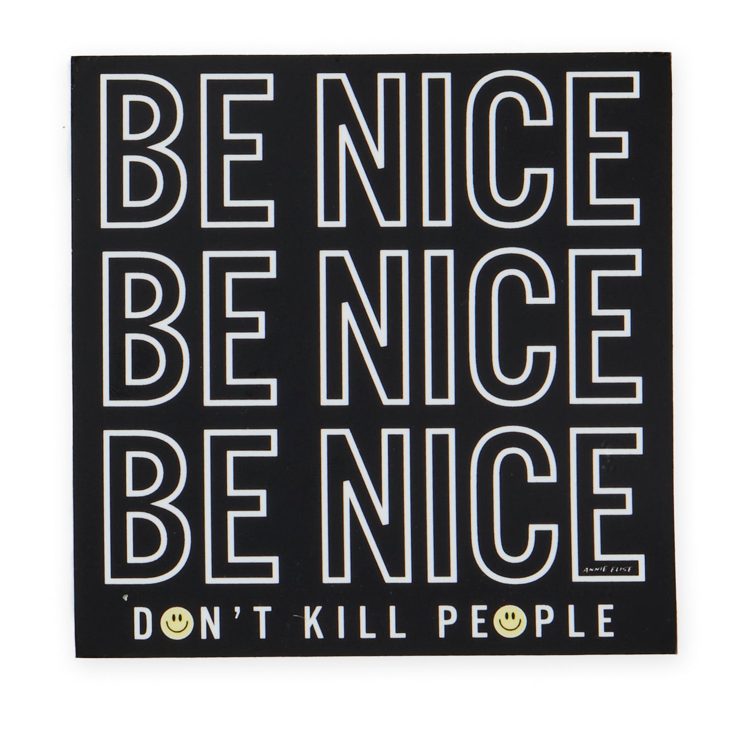 Be Nice Don't Kill People Sticker