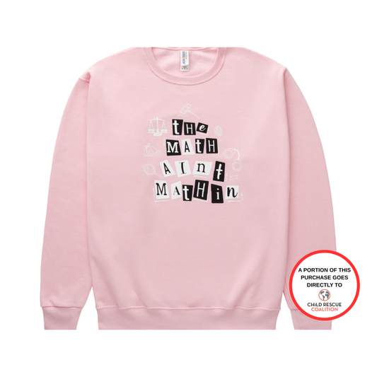 The Math Ain't Mathin' Sweatshirt
