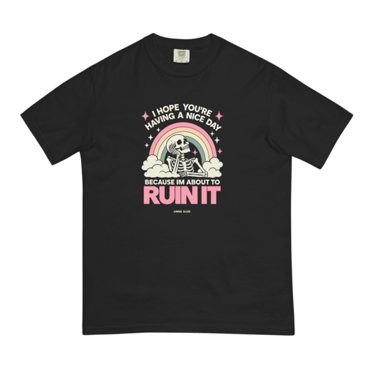 "Hope You're Having a Nice Day" T-Shirt (Black)