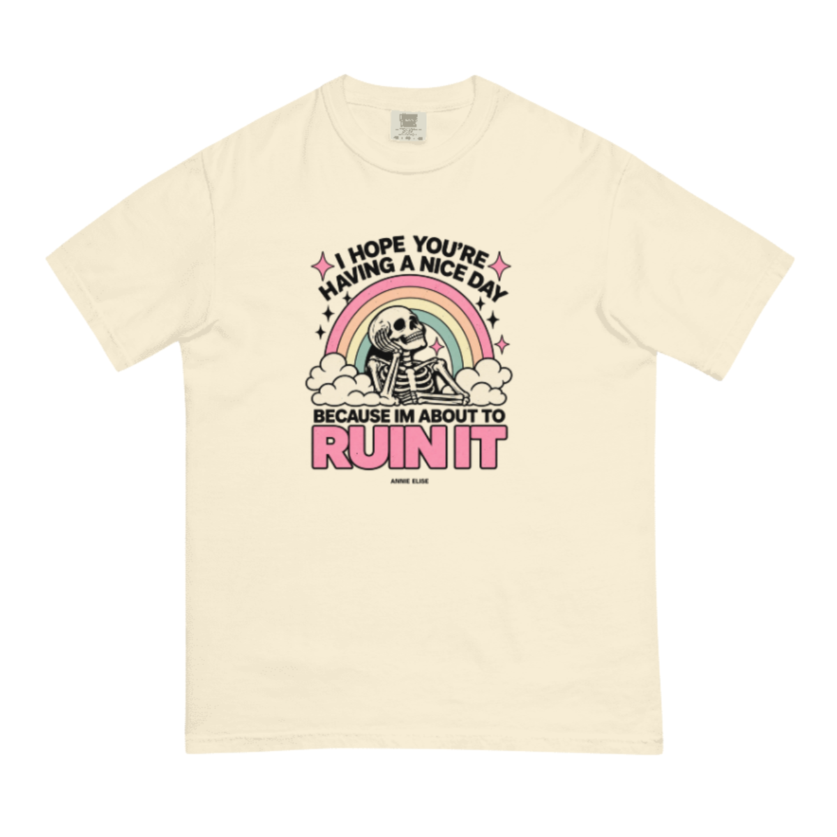 "Hope You're Having a Nice Day" T-Shirt (Ivory)