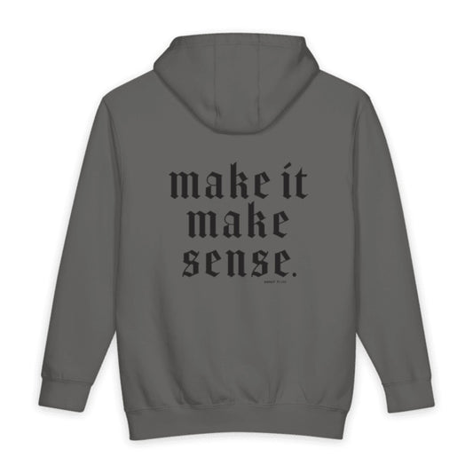 "Make It Make Sense" Hoodie