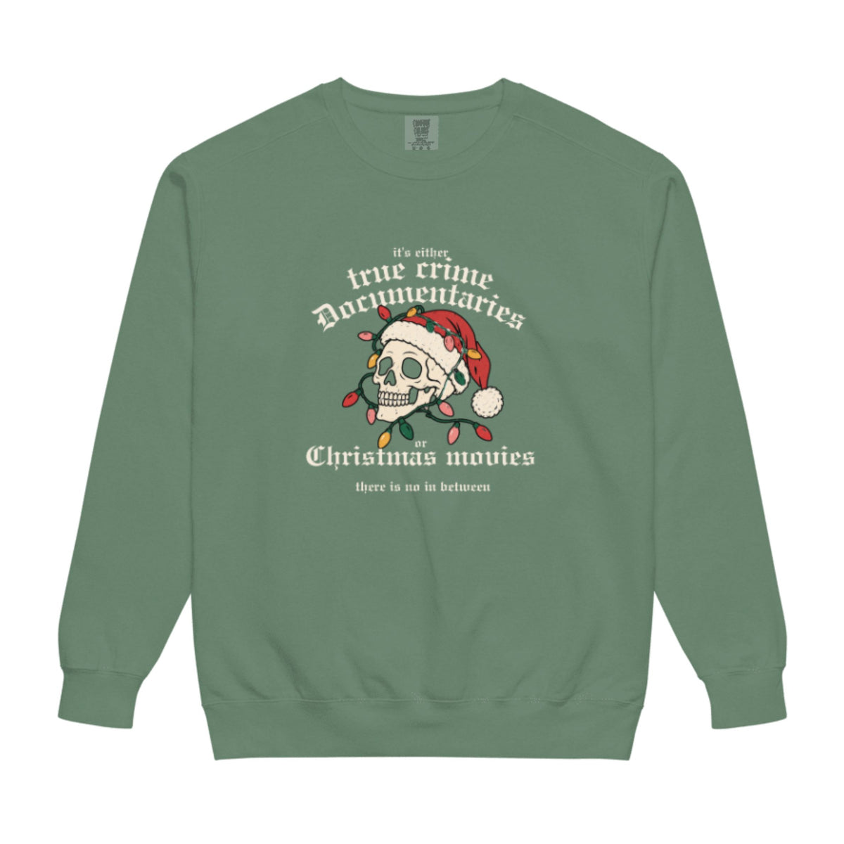 "True Crime Documentaries & Christmas Movies" Sweatshirt (Dark Green)