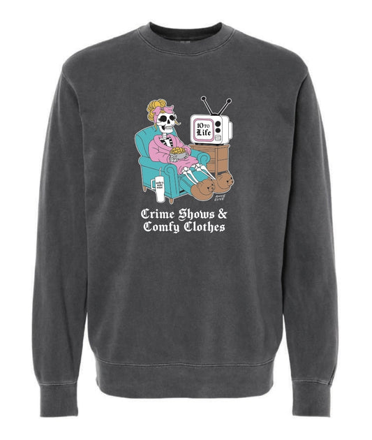 Crime Shows & Comfy Clothes Sweatshirt