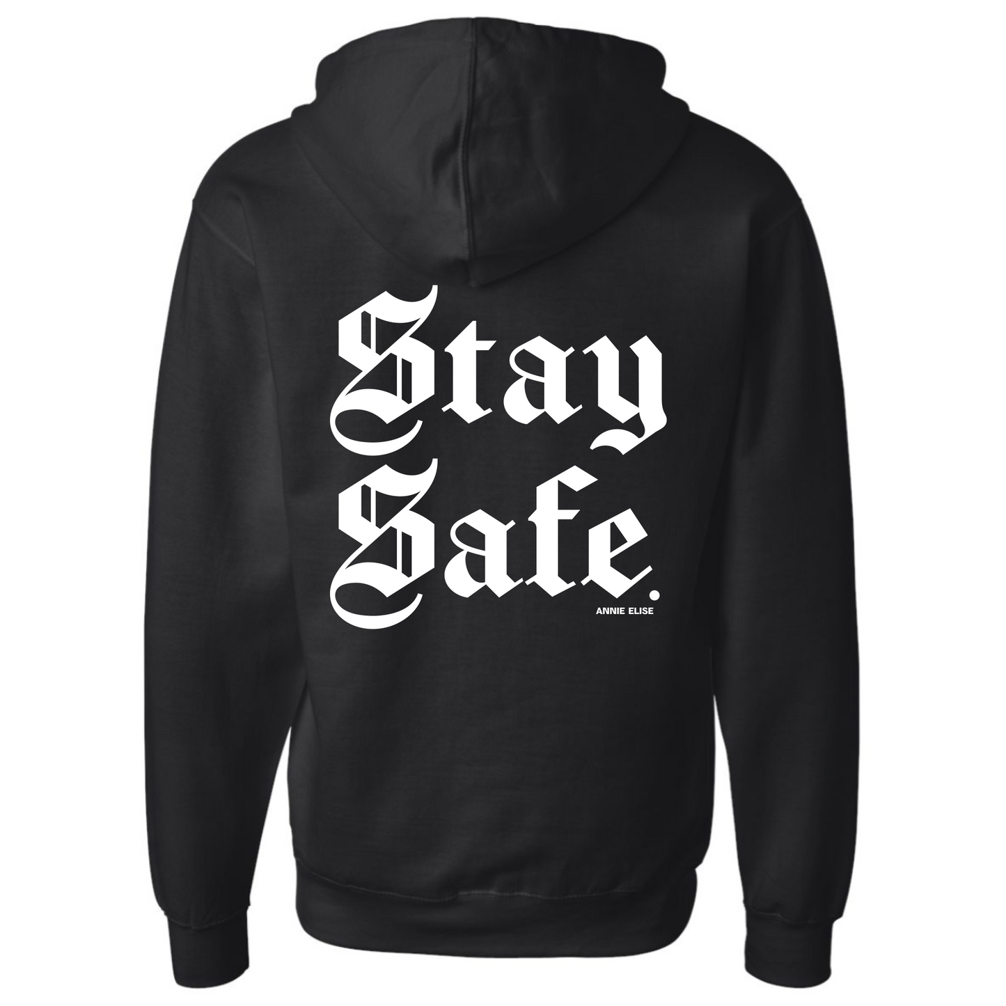 Stay Safe Zip Up Hoodie